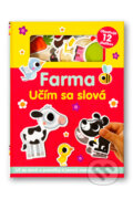 Kniha: Učím sa slová: Farma (Svojtka&Co.). Svojtka&Co., 2026 Kniha: Učím sa slová: Farma (Svojtka&Co.). Svojtka&Co., 2026