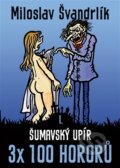 Kniha: Šumavský upír (Miloslav Švandrlík). Epocha, 2026 Kniha: Šumavský upír (Miloslav Švandrlík). Epocha, 2026