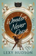Kniha: Wonders Never Cease (Lexy Hudson). Titan Books, 2026 Kniha: Wonders Never Cease (Lexy Hudson). Titan Books, 2026