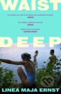 Kniha: Waist Deep (Linea Maja Ernst). Vintage, 2026 Kniha: Waist Deep (Linea Maja Ernst). Vintage, 2026