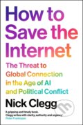 Kniha: How to Save the Internet (Nick Clegg). Vintage, 2026 Kniha: How to Save the Internet (Nick Clegg). Vintage, 2026