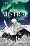 Kniha: The Mistral (Felix Mosse). Penguin Books, 2026 Kniha: The Mistral (Felix Mosse). Penguin Books, 2026