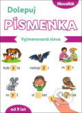 Kniha: Dolepuj písmenka: Vyjmenovaná slova (Mozaik). Mozaik, 2026 Kniha: Dolepuj písmenka: Vyjmenovaná slova (Mozaik). Mozaik, 2026