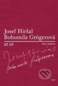 Kniha: Let let (Bohumila Grögerová a Josef Hiršal). Torst, 2007 Kniha: Let let (Bohumila Grögerová a Josef Hiršal). Torst, 2007