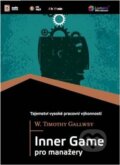 Audiokniha: Inner Game pro manažery (W. Timothy Gallwey). Lumeni, 2012 Audiokniha: Inner Game pro manažery (W. Timothy Gallwey). Lumeni, 2012