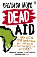 Kniha: Dead Aid (Dambisa Moyo). Penguin Books, 2010 Kniha: Dead Aid (Dambisa Moyo). Penguin Books, 2010