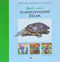 Kniha: Bydlí s námi sladkovodní želva - 2.vydání (Romana Anděrová). , 2005 Kniha: Bydlí s námi sladkovodní želva - 2.vydání (Romana Anděrová). , 2005