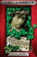 Kniha: Affliction (Laurell K. Hamilton). Headline Book, 2013 Kniha: Affliction (Laurell K. Hamilton). Headline Book, 2013