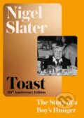 Kniha: Toast (Nigel Slater). Fourth Estate, 2023 Kniha: Toast (Nigel Slater). Fourth Estate, 2023