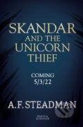 Kniha: Skandar and the Unicorn Thief (A.F. Steadman). Simon & Schuster Books for Young Readers, 2022 Kniha: Skandar and the Unicorn Thief (A.F. Steadman). Simon & Schuster Books for Young Readers, 2022