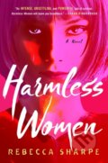 Kniha: Harmless Women (Rebecca Sharpe). Minotaur Books, 2026 Kniha: Harmless Women (Rebecca Sharpe). Minotaur Books, 2026