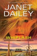 Kniha: Whiplash (Janet Dailey). Kensington Publishing Corporation, 2021 Kniha: Whiplash (Janet Dailey). Kensington Publishing Corporation, 2021