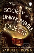 Kniha: The Society of Unknowable Objects (Gareth Brown). Transworld, 2026 Kniha: The Society of Unknowable Objects (Gareth Brown). Transworld, 2026
