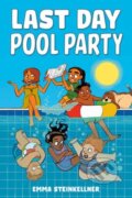 Kniha: Last Day Pool Party (Emma Steinkellner). , 2026 Kniha: Last Day Pool Party (Emma Steinkellner). , 2026