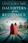 Kniha: Daughters of the Resistance (Lana Kortchik). HQ, 2022 Kniha: Daughters of the Resistance (Lana Kortchik). HQ, 2022
