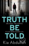 Kniha: Truth Be Told (Kia Abdullah). HQ, 2023 Kniha: Truth Be Told (Kia Abdullah). HQ, 2023