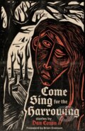 Kniha: Come Sing for the Harrowing (Dan Coxon). Clash Books, 2026 Kniha: Come Sing for the Harrowing (Dan Coxon). Clash Books, 2026