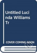 Kniha: Don't Tell Anybody the Secrets I Told You (Lucinda Williams). Simon & Schuster, 2023 Kniha: Don't Tell Anybody the Secrets I Told You (Lucinda Williams). Simon & Schuster, 2023