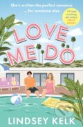 Kniha: Love Me Do (Lindsey Kelk). HarperCollins, 2023 Kniha: Love Me Do (Lindsey Kelk). HarperCollins, 2023