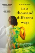 Kniha: In a Thousand Different Ways (Cecelia Ahern). HarperCollins, 2023 Kniha: In a Thousand Different Ways (Cecelia Ahern). HarperCollins, 2023