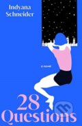 Kniha: 28 Questions (Indyana Schneider). Scribner, 2022 Kniha: 28 Questions (Indyana Schneider). Scribner, 2022