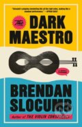 Kniha: The Dark Maestro (Brendan Slocumb). Vintage Books, 2026 Kniha: The Dark Maestro (Brendan Slocumb). Vintage Books, 2026