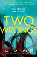 Kniha: Two Wrongs (Mel McGrath). HQ, 2021 Kniha: Two Wrongs (Mel McGrath). HQ, 2021