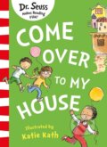 Kniha: Come Over to my House (Dr. Seuss). HarperCollins, 2022 Kniha: Come Over to my House (Dr. Seuss). HarperCollins, 2022