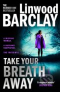 Kniha: Take Your Breath Away (Linwood Barclay). HQ, 2022 Kniha: Take Your Breath Away (Linwood Barclay). HQ, 2022