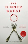 Kniha: The Dinner Guest (B P Walter). One More Chapter, 2022 Kniha: The Dinner Guest (B P Walter). One More Chapter, 2022