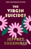 Kniha: The Virgin Suicides (Jeffrey Eugenides). Fourth Estate, 2023 Kniha: The Virgin Suicides (Jeffrey Eugenides). Fourth Estate, 2023