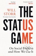 Kniha: The Status Game (Will Storr). William Collins, 2021 Kniha: The Status Game (Will Storr). William Collins, 2021