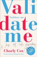 Kniha: Validate Me (Charly Cox). HQ, 2020 Kniha: Validate Me (Charly Cox). HQ, 2020