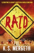 Kniha: Wastelanders: Raid (K. S. Merbeth). Orbit, 2017 Kniha: Wastelanders: Raid (K. S. Merbeth). Orbit, 2017