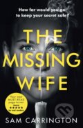 Kniha: The Missing Wife (Sam Carrington). Avon, 2019 Kniha: The Missing Wife (Sam Carrington). Avon, 2019