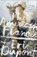 Kniha: The American Fiancee (Eric Dupont). HarperCollins, 2020 Kniha: The American Fiancee (Eric Dupont). HarperCollins, 2020