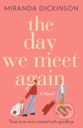 Kniha: The Day We Meet Again (Miranda Dickinson). HQ, 2020 Kniha: The Day We Meet Again (Miranda Dickinson). HQ, 2020