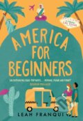 Kniha: America for Beginners (Leah Franqui). HarperCollins, 2018 Kniha: America for Beginners (Leah Franqui). HarperCollins, 2018