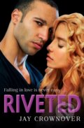 Kniha: Riveted (Jay Crownover). HarperCollins, 2017 Kniha: Riveted (Jay Crownover). HarperCollins, 2017