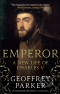 Kniha: Emperor (Geoffrey Parker). Yale University Press, 2020 Kniha: Emperor (Geoffrey Parker). Yale University Press, 2020