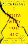 Kniha: I Know Who You Are (Alice Feeney). HQ, 2019 Kniha: I Know Who You Are (Alice Feeney). HQ, 2019