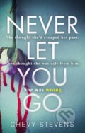 Kniha: Never Let You Go (Chevy Stevens). Sphere, 2017 Kniha: Never Let You Go (Chevy Stevens). Sphere, 2017