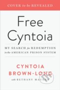 Kniha: Free Cyntoia (Cyntoia Brown-Long). Atria Books, 2019 Kniha: Free Cyntoia (Cyntoia Brown-Long). Atria Books, 2019