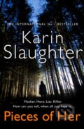 Kniha: Pieces of Her (Karin Slaughter). HarperCollins, 2018 Kniha: Pieces of Her (Karin Slaughter). HarperCollins, 2018