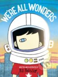 Kniha: We're All Wonders (R. J. Palacio). , 1900 Kniha: We're All Wonders (R. J. Palacio). , 1900
