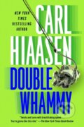 Kniha: Double Whammy (Carl Hiaasen). , 1900 Kniha: Double Whammy (Carl Hiaasen). , 1900