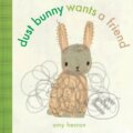 Kniha: Dust Bunny Wants A Friend (Amy Hevron). , 2019 Kniha: Dust Bunny Wants A Friend (Amy Hevron). , 2019