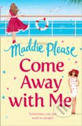 Kniha: Come Away With Me (Maddie Please). One More Chapter, 2018 Kniha: Come Away With Me (Maddie Please). One More Chapter, 2018