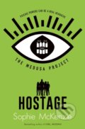 Kniha: The Medusa Project: The Hostage (Sophie McKenzie). Simon & Schuster, 2020 Kniha: The Medusa Project: The Hostage (Sophie McKenzie). Simon & Schuster, 2020