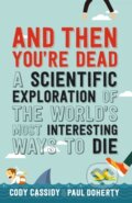 Kniha: And Then You're Dead (Paul Doherty). Allen and Unwin, 2017 Kniha: And Then You're Dead (Paul Doherty). Allen and Unwin, 2017